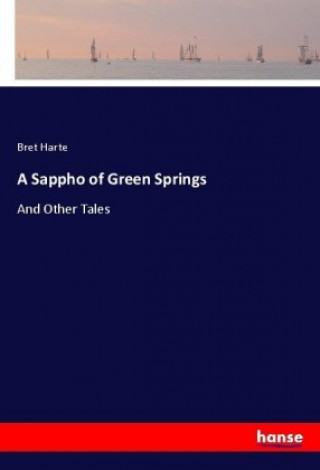 Książka A Sappho of Green Springs Bret Harte