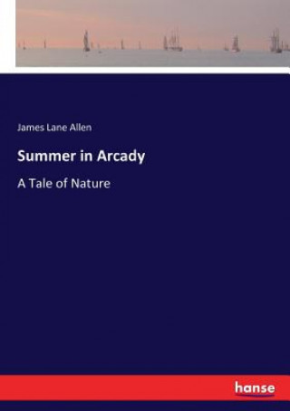 Livre Summer in Arcady James Lane Allen