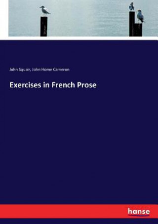 Livre Exercises in French Prose John Squair