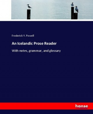Book An Icelandic Prose Reader Frederick Y. Powell