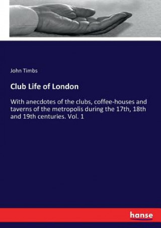 Könyv Club Life of London John Timbs