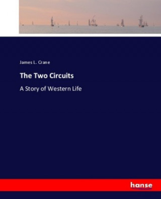 Kniha The Two Circuits James L. Crane