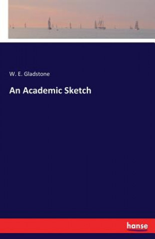 Carte Academic Sketch W. E. Gladstone