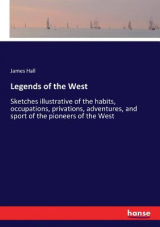 Книга Legends of the West James Hall