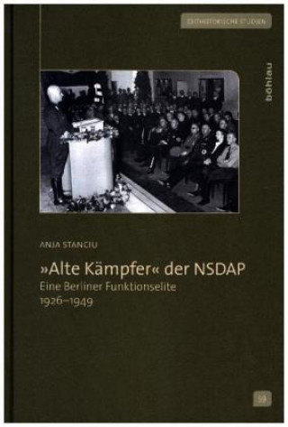 Knjiga »Alte Kämpfer« der NSDAP; . Anja Stanciu