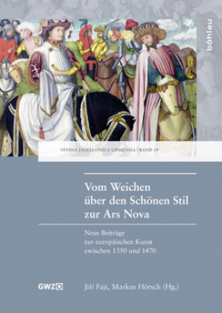 Knjiga Vom Weichen über den Schönen Stil zur Ars Nova Jirí Fajt