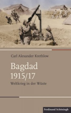 Βιβλίο Bagdad 1915/17 Carl Alexander Krethlow