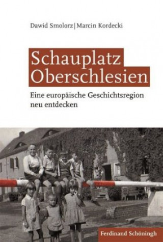 Kniha Schauplatz Oberschlesien Dawid Smolorz