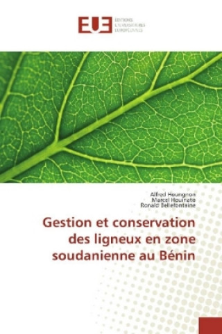 Книга Gestion et conservation des ligneux en zone soudanienne au Bénin Alfred Houngnon