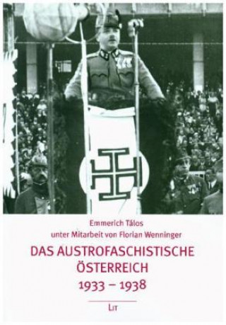 Kniha Das austrofaschistische Österreich 1933-1938 Emmerich Tálos