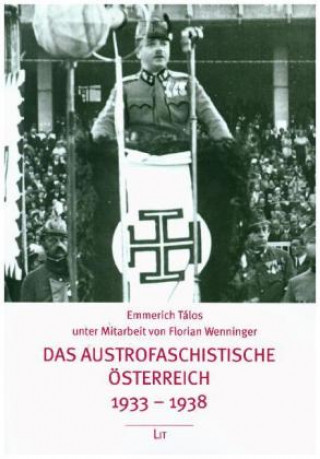 Knjiga Das austrofaschistische Österreich 1933-1938 Emmerich Tálos