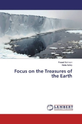 Книга Focus on the Treasures of the Earth Fouad Soliman