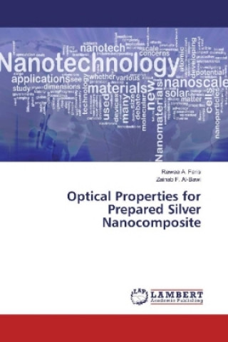 Knjiga Optical Properties for Prepared Silver Nanocomposite Rawaa A. Faris