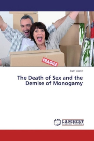 Kniha The Death of Sex and the Demise of Monogamy Sam Vaknin