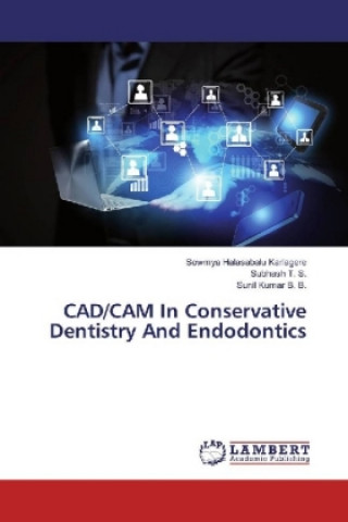 Carte CAD/CAM In Conservative Dentistry And Endodontics Sowmya Halasabalu Karlagere