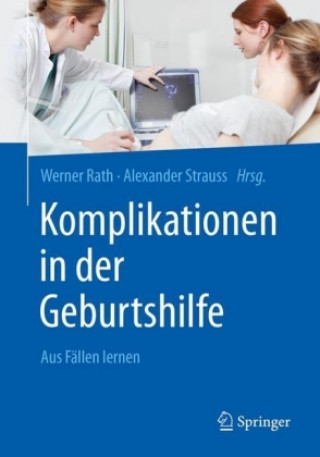 Kniha Komplikationen in der Geburtshilfe Werner Rath