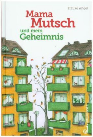 Kniha Mama Mutsch und mein Geheimnis Frauke Angel