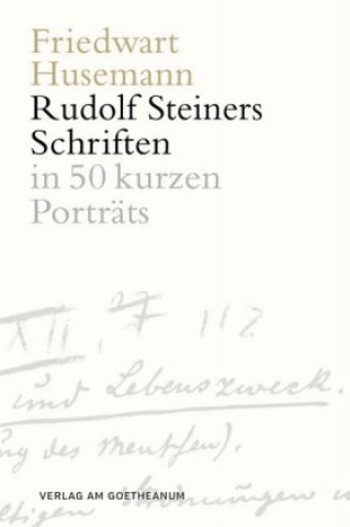 Kniha Die Schriften Rudolf Steiners Friedwart Husemann