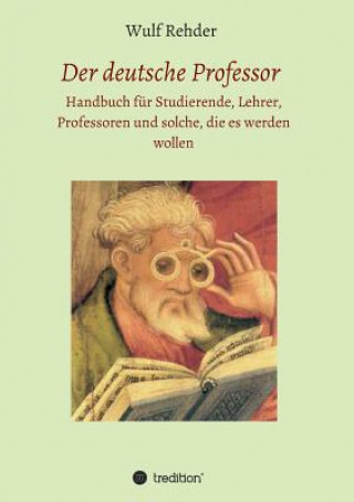 Könyv Der deutsche Professor Wulf Rehder