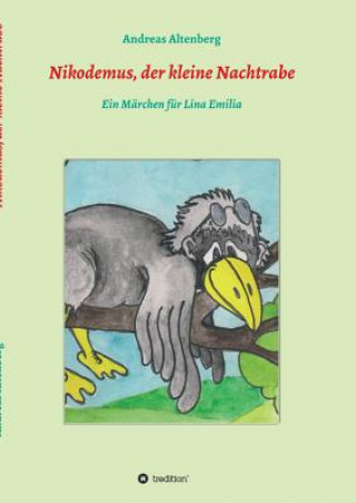 Книга Nikodemus, der kleine Nachtrabe Andreas Altenberg