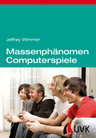 Carte Massenphänomen Computerspiele Jeffrey Wimmer