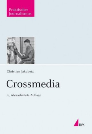 Kniha Crossmedia Christian Jakubetz