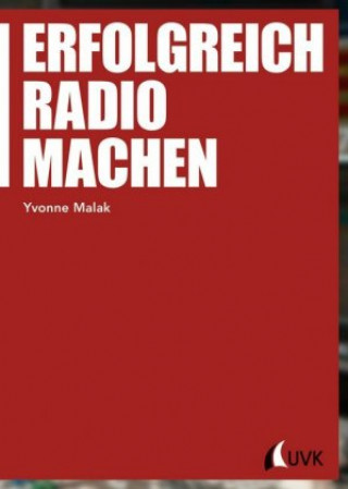 Könyv Erfolgreich Radio machen Yvonne Malak