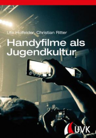 Kniha Handyfilme als Jugendkultur Ute Holfelder