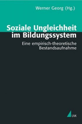 Knjiga Soziale Ungleichheit im Bildungssystem Werner Georg