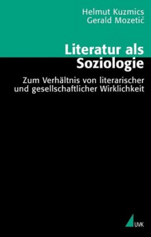 Kniha Literatur als Soziologie Gerald Mozetic