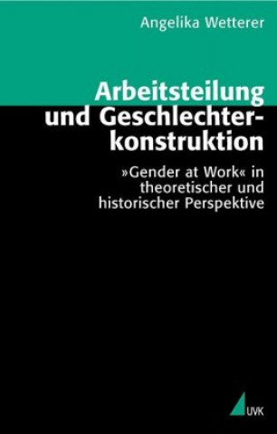 Carte Arbeitsteilung und Geschlechterkonstruktion Angelika Wetterer