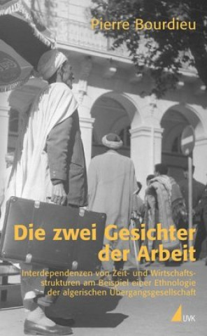 Book Die zwei Gesichter der Arbeit Pierre Bourdieu