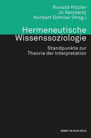 Kniha Hermeneutische Wissenssoziologie Jo Reichertz