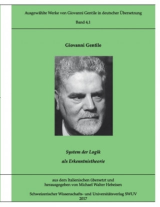 Carte Ausgewählte Werke von Giovanni Gentile, Band 4.1 Giovanni Gentile