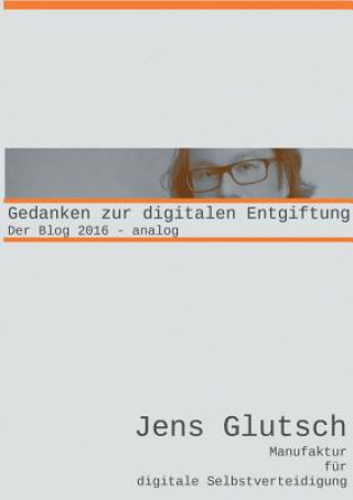 Книга Gedanken zur digitalen Entgiftung Jens Glutsch