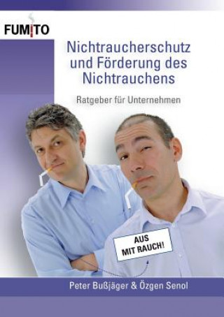 Könyv Nichtraucherschutz und Foerderung des Nichtrauchens Peter Bußjäger