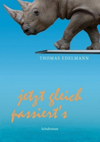 Kniha Jetzt gleich passiert's Thomas Edelmann