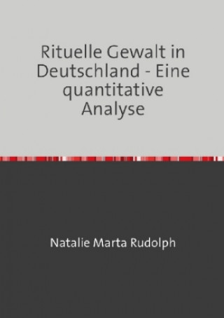 Libro Rituelle Gewalt in Deutschland Natalie Rudolph