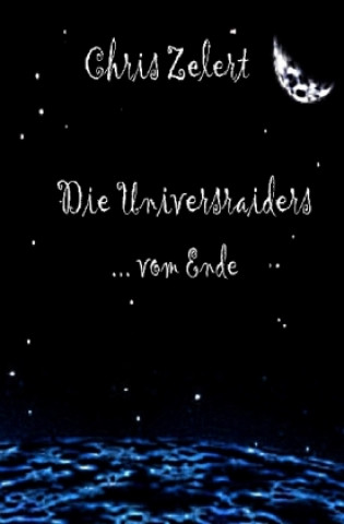 Book Die Universraiders Chris Zelert