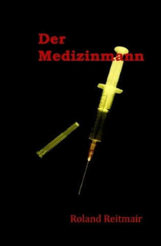 Kniha Der Medizinmann Roland Reitmair