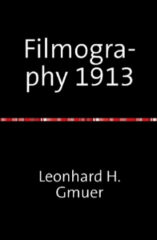 Kniha KinoTV Index Series / Filmography 1913 Leonhard Gmür