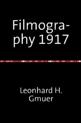 Könyv KinoTV Index Series / Filmography 1917 Leonhard Gmür