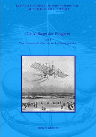Kniha Die Anfänge der Fliegerei - Teil I Rainer Lüdemann