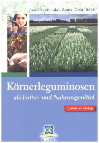 Книга Körnerleguminosen als Futter- und Nahrungsmittel Heinz Jeroch