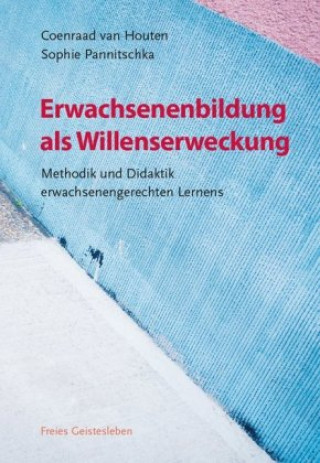 Kniha Erwachsenenbildung als Willenserweckung Coenraad van Houten