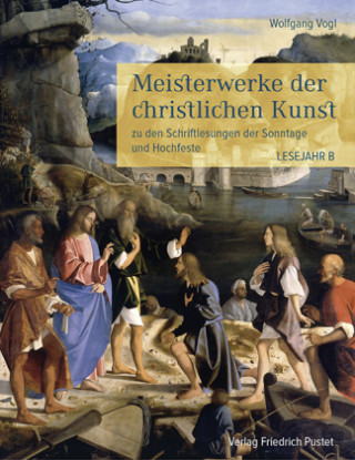 Kniha Meisterwerke der christlichen Kunst. Lesejahr B Wolfgang Vogl