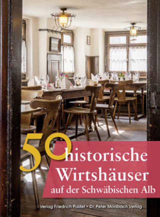Carte 50 historische Wirtshäuser Schwäbische Alb und Mittleres Neckartal Franziska Gürtler