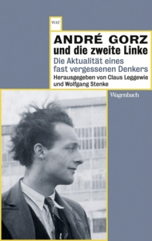 Buch André Gorz und die zweite Linke Claus Leggewie