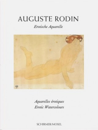 Kniha AUGUSTE RODIN: EROTIC WATERCOLOURS Auguste Rodin