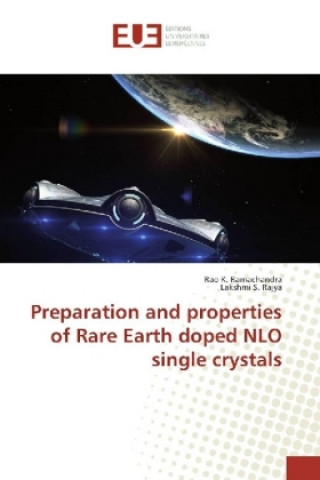 Kniha Preparation and properties of Rare Earth doped NLO single crystals Rao K. Ramachandra